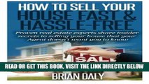[Free Read] How to Sell Your House Fast   Hassle-Free: Proven real estate experts share insider