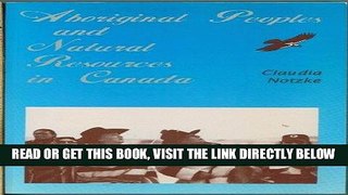 [Free Read] Aboriginal Peoples and Natural Resources in Canada Free Online