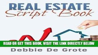 [Free Read] Debbie de Grote s Real Estate Script Book Free Online