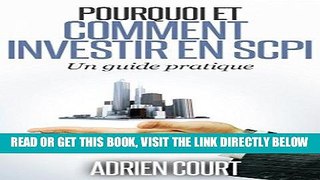 [Free Read] Pourquoi et comment investir en SCPI: Un guide pratique (French Edition) Full Download