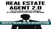 [Free Read] Real Estate Agent: 2.0 - The Six Figure Success Formula Of Selling Real Estate Like It