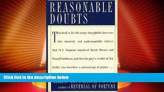 Big Deals  REASONABLE DOUBTS: The O.J. Simpson Case and the Criminal Justice System  Best Seller