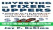 [Free Read] Investing in Fixer-Uppers: A Complete Guide to Buying Low, Fixing Smart, Adding Value,