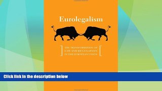 Big Deals  Eurolegalism: The Transformation of Law and Regulation in the European Union  Best