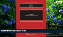 Big Deals  Evidence: A Structured Approach, Third Edition (Aspen Casebook Series)  Full Ebooks
