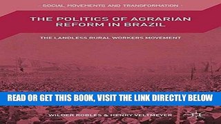[Free Read] The Politics of Agrarian Reform in Brazil: The Landless Rural Workers Movement Free