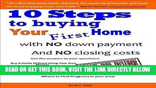 [Free Read] 10 Steps to Buying Your First Home With No Down Payment and No Closing Costs Full