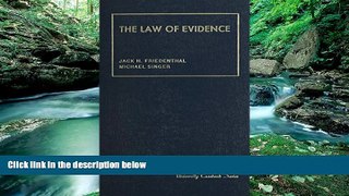 Big Deals  The Law of Evidence (University Casebook Series)  Full Ebooks Most Wanted