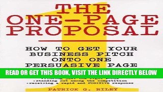 [Free Read] The One-Page Proposal: How to Get Your Business Pitch onto One Persuasive Page Full