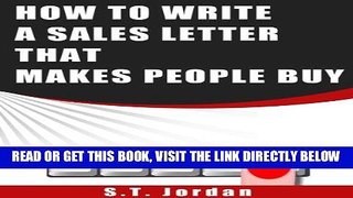 [Free Read] How To Write a Sales Letter That Makes People Buy: 76 Tactics to Increase Your Sales