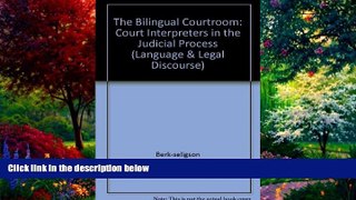 Books to Read  The Bilingual Courtroom: Court Interpreters in the Judicial Process (Language and