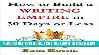 [Free Read] How to Build a Writing Empire in 30 Days or Less (Work from Home Series: Book 2):