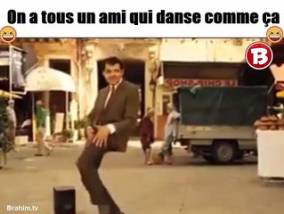 on a tous un ami qui danse comme ça