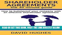 [Free Read] Shareholder Agreements: the 30 minute guide: How to bulletproof your company with an