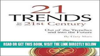 [Free Read] Twenty-One Trends for the 21st Century: Out of the Trenches and Into the Future Free