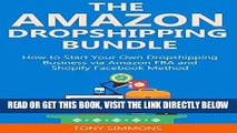 [Free Read] THE AMAZON DROPSHIPPING BUNDLE: How to Start Your Own Dropshipping Business via Amazon