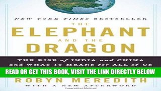 [Free Read] Elephant and the Dragon: The Rise Of India And China And What It Means For All Of Us