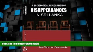 Big Deals  A SOCIOLOGICAL EXPLORATION OF DISAPPEARANCES  IN SRI LANKA  Best Seller Books Best Seller