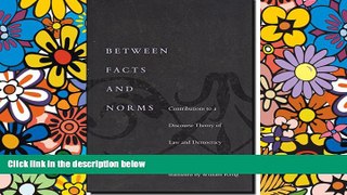 Must Have  Between Facts and Norms: Contributions to a Discourse Theory of Law and Democracy