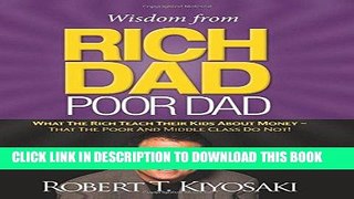 Best Seller Wisdom from Rich Dad, Poor Dad: What the Rich Teach Their Kids About Money--That the