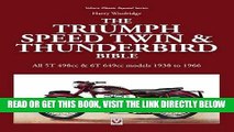 Read Now The Triumph Speed Twin   Thunderbird Bible: All 5T 498cc   6T 649cc models 1938 to 1966