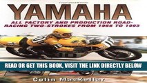 Read Now Yamaha Racing Motorcycles: All Factory and Production Road-Racing Two-Strokes from 1955