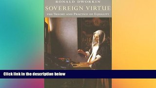 Full [PDF]  Sovereign Virtue: The Theory and Practice of Equality  READ Ebook Full Ebook