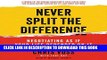 Best Seller Never Split the Difference: Negotiating as if Your Life Depended on It Free Read