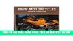 Read Now Bmw Motorcycles: The New Generation : New Boxers, Roadsters, F650, F650 st, K1200Rs/Lt,