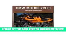 Read Now Bmw Motorcycles: The New Generation : New Boxers, Roadsters, F650, F650 st, K1200Rs/Lt,