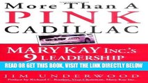 [Free Read] More Than a Pink Cadillac: Mary Kay Inc. s 9 Leadership Keys to Success Free Online