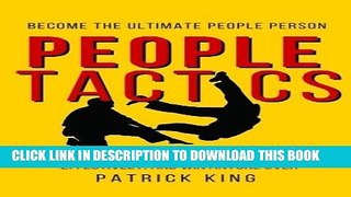 ee Read] People Tactics: Become the Ultimate People Person - Strategies to Navigate Delic Full