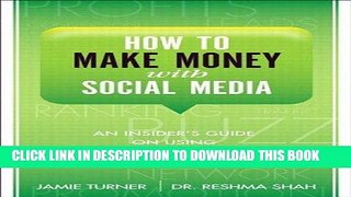 ee Read] How to Make Money with Social Media: An Insider s Guide on Using New and Emerging Media