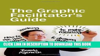 ee Read] The Graphic Facilitator s Guide: How to use your listening, thinking and drawing skills