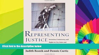 Must Have  Representing Justice: Invention, Controversy, and Rights in City-States and Democratic
