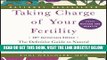 Read Now Taking Charge of Your Fertility, 20th Anniversary Edition: The Definitive Guide to