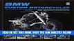 Read Now BMW Custom Motorcycles: Choppers, Cruisers, Bobbers, Trikes   Quads PDF Online