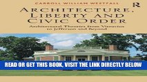 Read Now Architecture, Liberty and Civic Order: Architectural Theories from Vitruvius to Jefferson