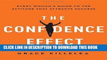 [Free Read] The Confidence Effect: Every Woman s Guide to the Attitude That Attracts Success Full