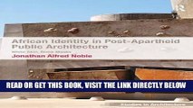 Read Now African Identity in Post-Apartheid Public Architecture: White Skin, Black Masks (Ashgate