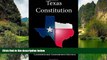 Deals in Books  Texas Constitution (Includes Amendments Through The November 3, 2009,
