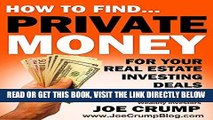 [Free Read] How To Find Private Money Lenders For Your Real Estate Investing Deals: A Step-by-Step