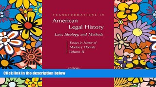 Must Have  Transformations in American Legal History, II: Law, Ideology, and Methods -- Essays in