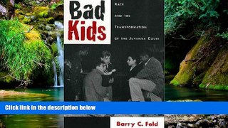 Must Have  Bad Kids: Race and the Transformation of the Juvenile Court (Studies in Crime and