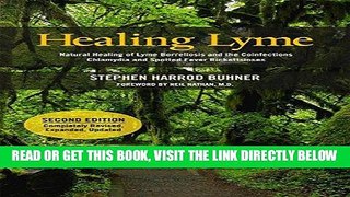 Read Now Healing Lyme: Natural Healing of Lyme Borreliosis and the Coinfections Chlamydia and