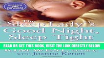 Read Now The Sleep LadyÂ®â€™s Good Night, Sleep Tight: Gentle Proven Solutions to Help Your Child