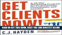 [Free Read] Get Clients Now! (TM): A 28-Day Marketing Program for Professionals, Consultants, and