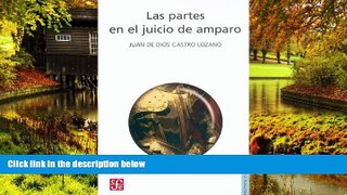 READ FULL  Las partes en el juicio de amparo (Politica Y Derecho) (Spanish Edition)  READ Ebook