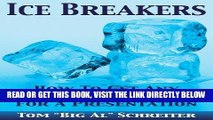 [Free Read] Ice Breakers! How To Get Any Prospect To Beg You For A Presentation (MLM   Network