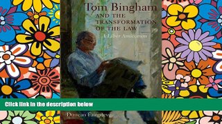 Must Have  Tom Bingham and the Transformation of the Law: A Liber Amicorum  READ Ebook Full Ebook